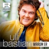 ULLI BASTIAN - Warum Er